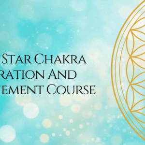 Earth Star Chakra Exploration And Attunement Course