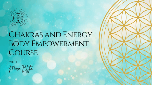 Chakras and Energy Body Empowerment Course