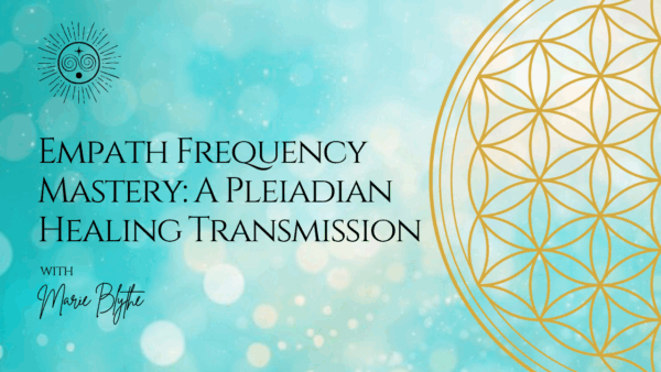 Empath Frequency Mastery: A Pleiadian Healing Transmission